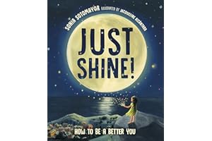Just Shine!: How to Be a Better You