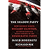 The Shadow Party: How George Soros, Hillary Clinton, and Sixties Radicals Seized Control of the Democratic Party
