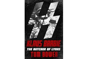 Klaus Barbie: The Butcher of Lyons