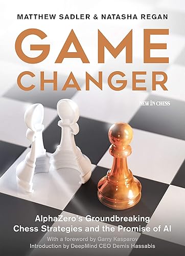 Download Game Changer: Alphazero's Groundbreaking Chess Strategies and the Promise of Ai PDF