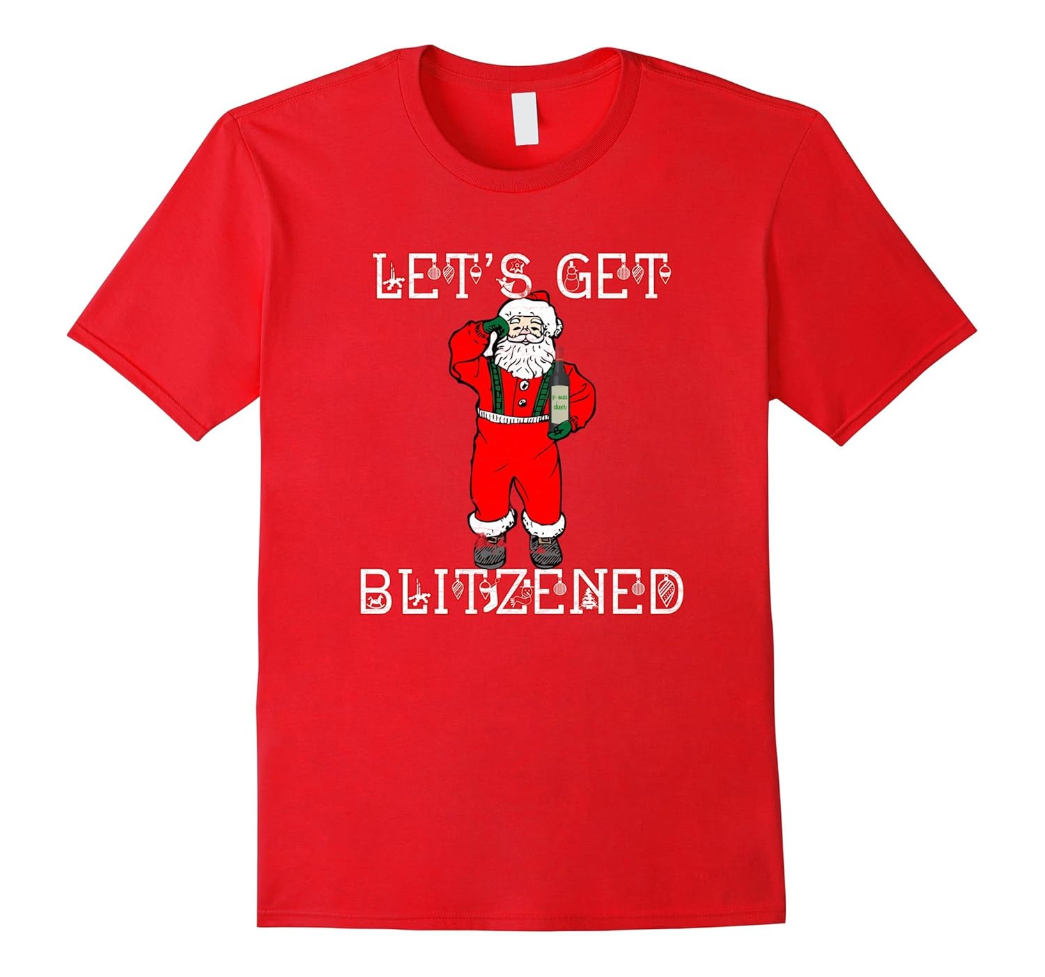 Let's Get Blitzened Funny Santa Wine Christmas T-Shirt-ANZ