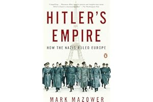 Hitler's Empire: How the Nazis Ruled Europe