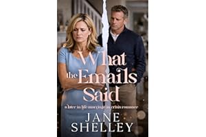 What The Emails Said: Later in Life Marriage in Crisis Romance (Marriage in the After Series)