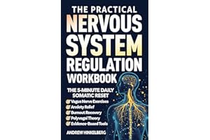 The Practical Nervous System Regulation Workbook: The 5-Minute Daily Somatic Reset - Vagus Nerve Exercises for Anxiety Relief