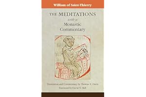 The Meditations with a Monastic Commentary (Cistercian Fathers Series Book 91)