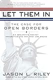 Let Them In: The Case for Open Borders