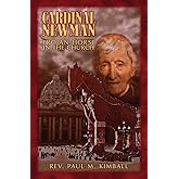 Cardinal Newman: Trojan Horse in the Church