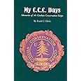 My C.C.C. Days: Memories of the Civilian Conservation Corps