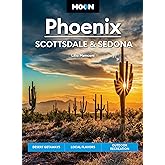 Moon Phoenix, Scottsdale & Sedona: Desert Getaways, Local Flavors, Outdoor Recreation (Travel Guide)