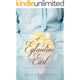 The Eglantine Earl: Blooming Regency: Book Two