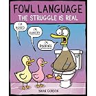 Fowl Language: The Struggle Is Real (Volume 2)