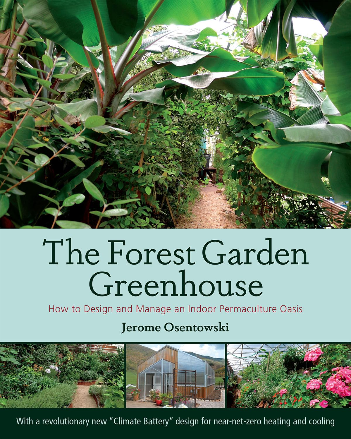 The Forest Garden Greenhouse: How to Design and Manage an Indoor Permaculture Oasis The Forest Garden Greenhouse: How to Design and Manage an Indoor Permaculture Oasis Paperback