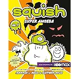 Squish #1: Super Amoeba