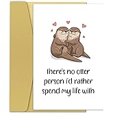 Zoytonky Cute Otter Anniversary Card for Husband Wife, Valentine's Day Card for Him Her, There's No Otter Person I'd Rather Spend My Life With