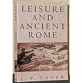 Leisure and Ancient Rome