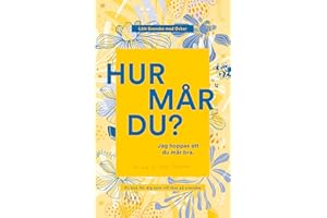 Hur mår du? Jag hoppas att du mår bra.: En bok för dig som vill läsa på svenska (Swedish Edition)