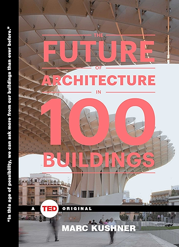 Download The Future of Architecture in 100 Buildings (TED Books) (English Edition) PDF