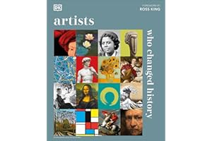 Artists Who Changed History (DK History Changers)