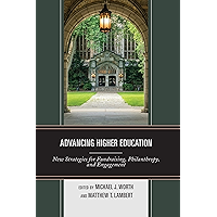 Advancing Higher Education: New Strategies for Fundraising, Philanthropy, and Engagement book cover