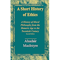 A Short History of Ethics: A History of Moral Philosophy from the Homeric Age to the Twentieth Century, Second Edition book cover A Short History of Ethics: A History of Moral Philosophy from the Homeric Age to the Twentieth Century, Second Edition book cover