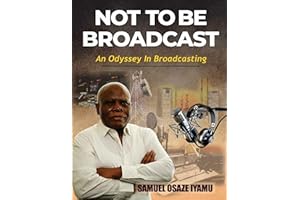 NOT TO BE BROADCAST NTBB: AN ODYSSEY IN BROADCASTING
