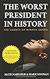 The Worst President in History: The Legacy of Barack Obama