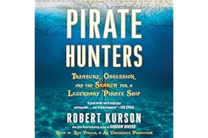 Pirate Hunters: Treasure, Obsession, and the Search for a Legendary Pirate Ship