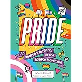 Pride: An Inspirational History of the LGBTQ+ Movement