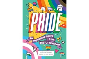Pride: An Inspirational History of the LGBTQ+ Movement