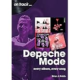 Depeche Mode: every album, every song (On Track...)