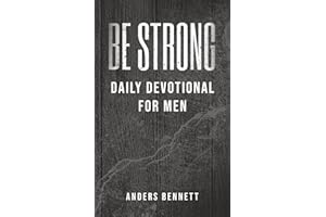Be Strong: Daily Devotional for Men