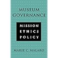 Museum Governance. Mission, Ethics, Policy