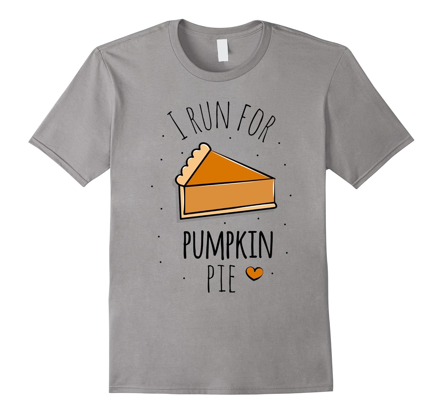 I Run For Pumpkin Pie Turkey Trot Funny T Shirt Thanksgiving-ANZ