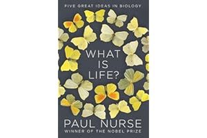 What Is Life?: Five Great Ideas in Biology