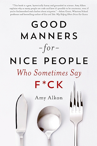 Download Good Manners for Nice People Who Sometimes Say F*ck (English Edition) PDF