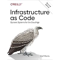 Infrastructure as Code: Dynamic Systems for the Cloud Age