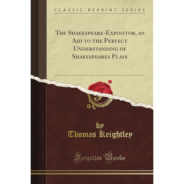 The Shakespeare-Expositor, an Aid to the Perfect Understanding of