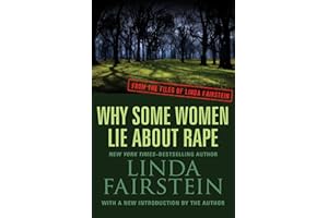 Why Some Women Lie About Rape (From the Files of Linda Fairstein Book 6)