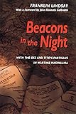 Beacons in the Night: With the OSS and Tito&rsquo;s Partisans in Wartime Yugoslavia