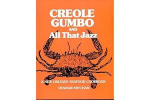 Creole Gumbo and All That Jazz: A New Orleans Seafood Cookbook