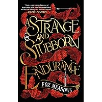 A Strange and Stubborn Endurance (The Tithenai Chronicles Book 1)