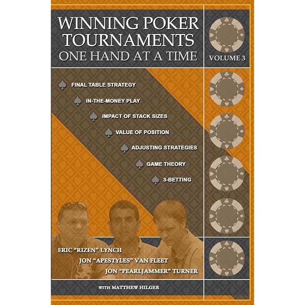 Winning Poker Tournaments One Hand at a Time Volume II: Turner