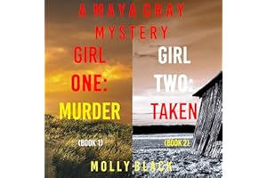 Maya Gray FBI Suspense Thriller Bundle: Girl One: Murder (Book 1) and Girl Two: Taken (Book 2)