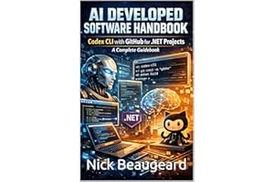 AI Software Handbook: Codex CLI with Github for .NET Projects (AI Software Handbooks)