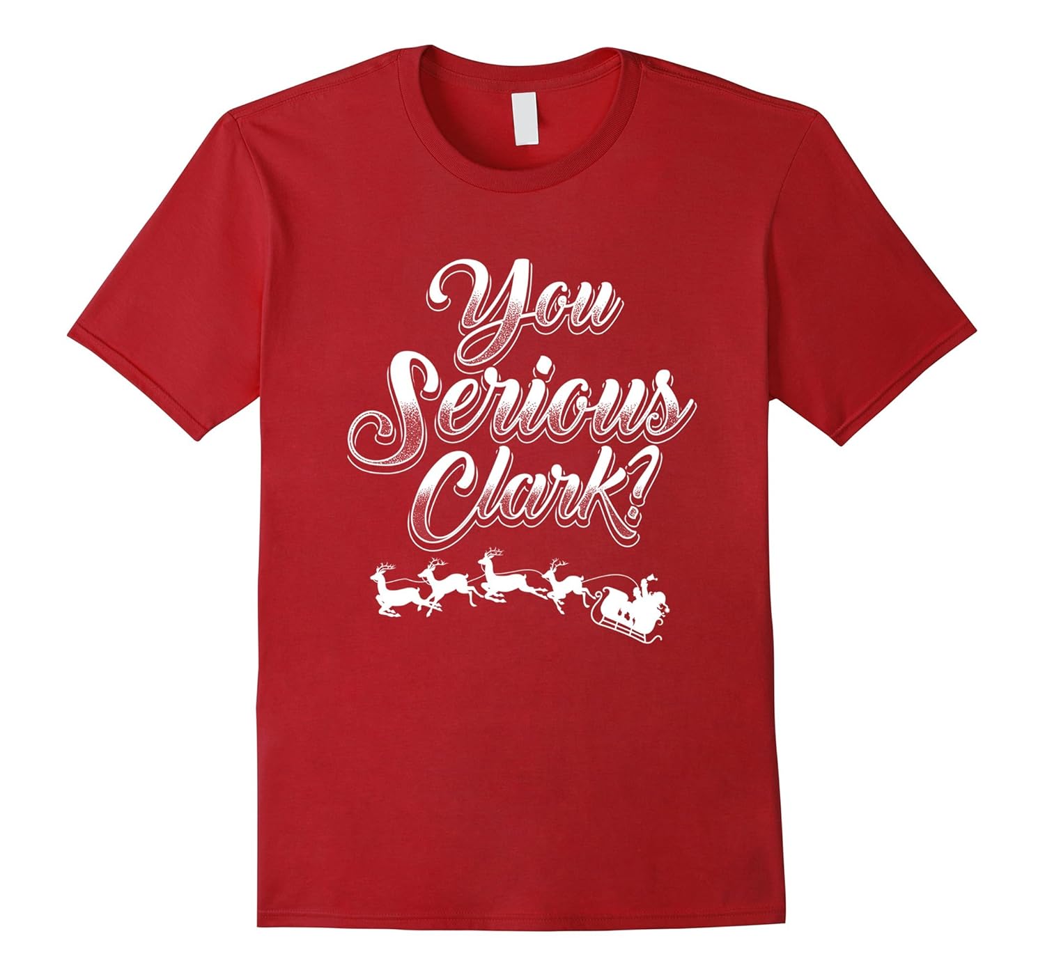 You Serious Clark Funny Christmas T-Shirt-Rose