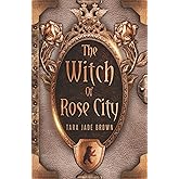 The Witch of Rose City