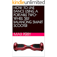 HOW TO LINE DANCE USING A HOVERBOARD book cover HOW TO LINE DANCE USING A HOVERBOARD book cover