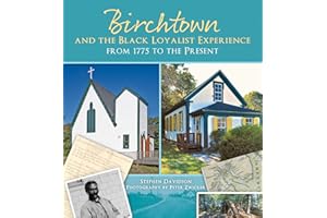 Birchtown and the Black Loyalist Experience: From 1775 to the Present