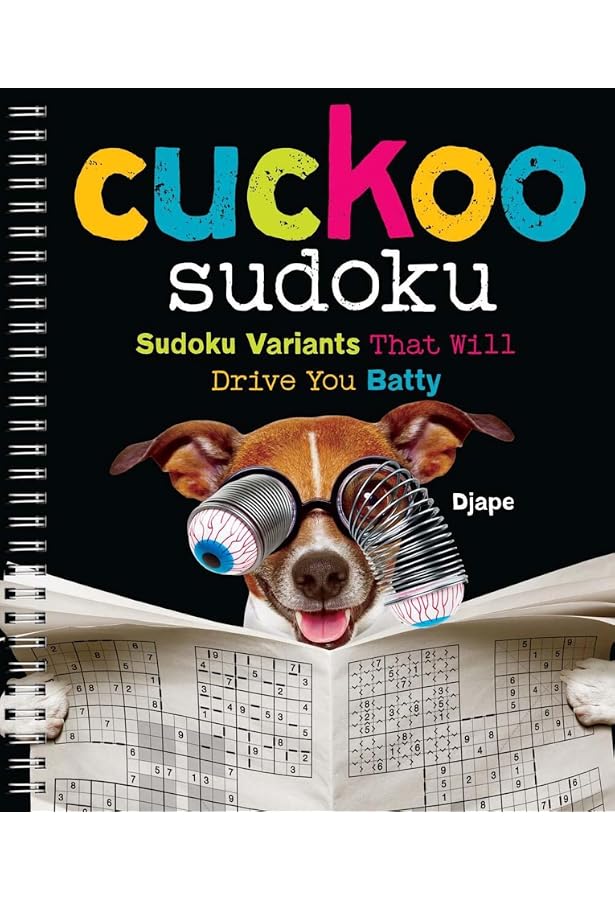 Cuckoo Sudoku: Sudoku Variants That Will Drive You Batty: Djape