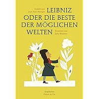 Leibniz oder die beste der möglichen Welten (Platon & Co.) (German Edition)